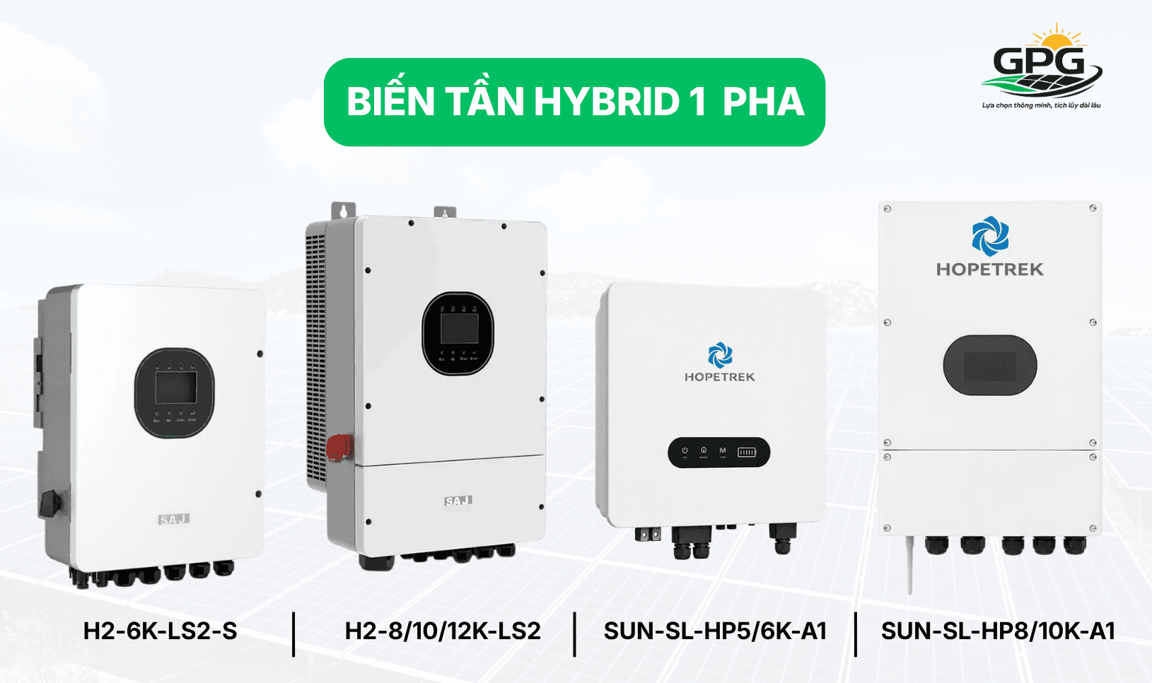 Các sản phẩm biến tần Hybrid do GPG Solar phân phối chính hãng